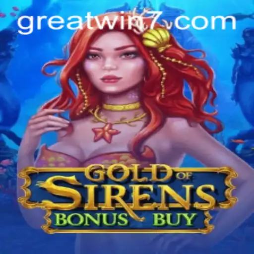 Master the Adventure: Exploring GoldofSirensBonusBuy with GreatWin