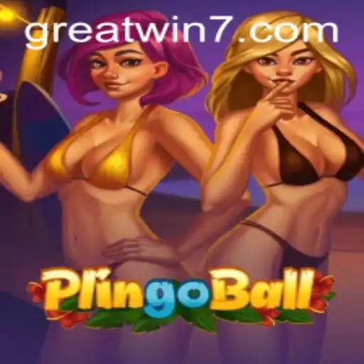 Exploring the Thrills of Plingoball and the Notion of GreatWin