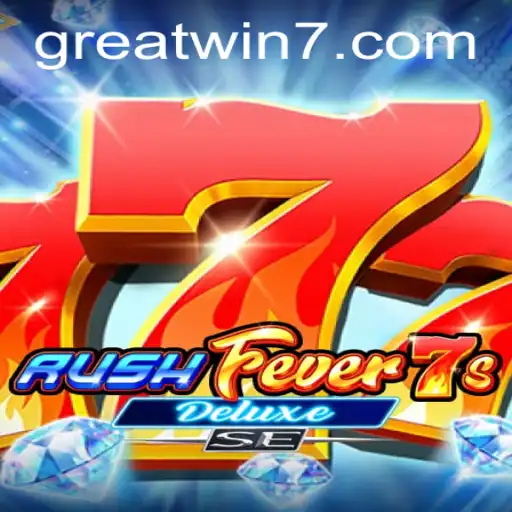 RushFever7sDeluxeSE: A GreatWin Awaits Every Player